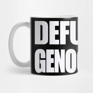 Defund Genocide - White - Front Mug